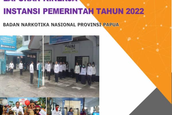 Laporan Kinerja Instansi Pemerintah (LKIP) BNNP Papua Tahun 2022