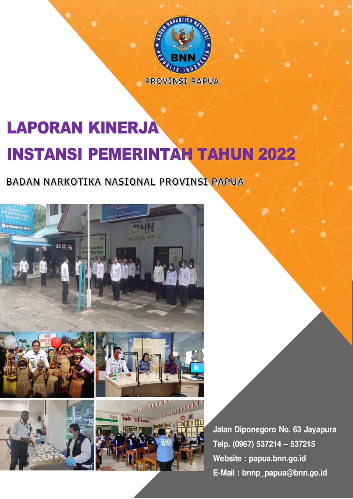 Laporan Kinerja Instansi Pemerintah (LKIP) BNNP Papua Tahun 2022 Laporan Kinerja Instansi Pemerintah (LKIP) BNNP Papua Tahun 2022